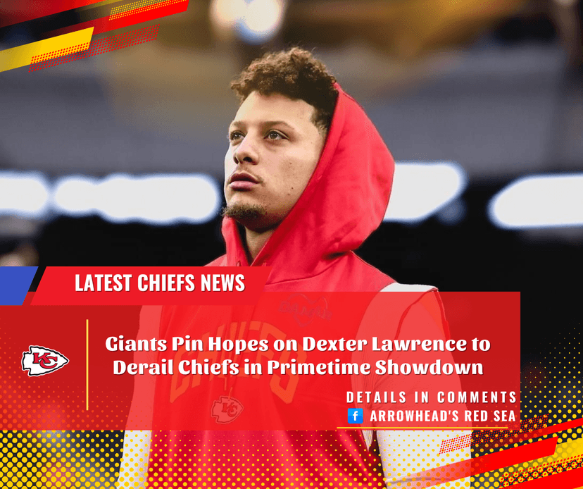 Giants Pin Hopes on Dexter Lawrence to Derail Chiefs in Primetime Showdown