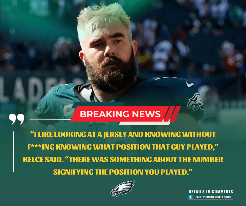 Jason Kelce Slams NFL Over Jersey Number Chaos: “It’s Killing the Game’s Identity”