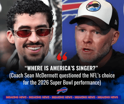 BILLS COACH ATTACKS BAD BUNNY: "WHERE IS AMERICA'S SINGER?" - EXPLOSIVE CULTURE CLASH HITS SUPER BOWL 2026