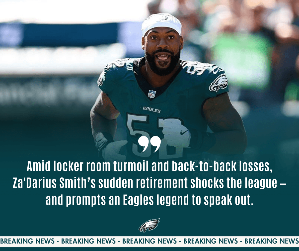 Amid locker room turmoil and back-to-back losses, Za'Darius Smith’s sudden retirement shocks the league — and prompts an Eagles legend to speak out.