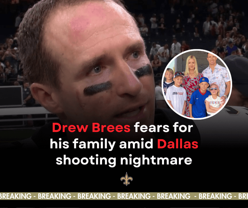 Drew Brees Fears for His Family Amid Dallas Shooting: A Heartfelt Story of a Father’s Concern