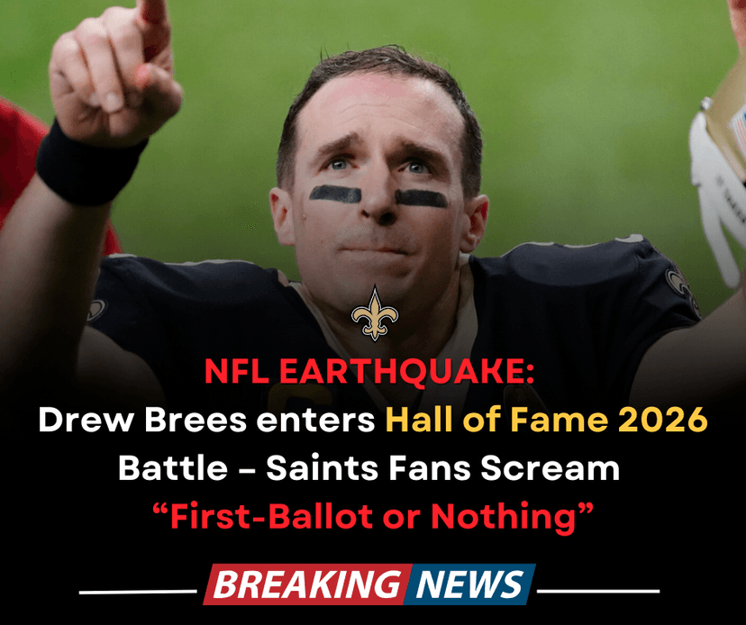 NFL BOMBSHELL: Drew Brees Officially Enters Hall of Fame 2026 Battle – Will the Saints Legend Be “Toppled"