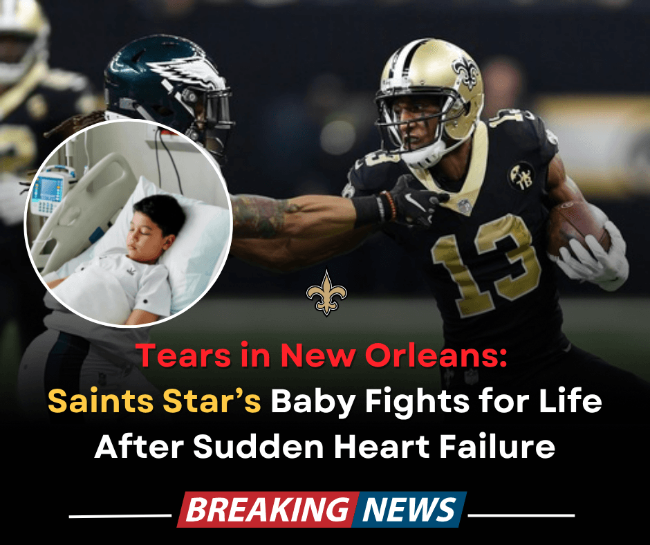 Heartbreak in New Orleans: Saints Star’s Baby Battles for Life After Sudden Heart Failure Scare
