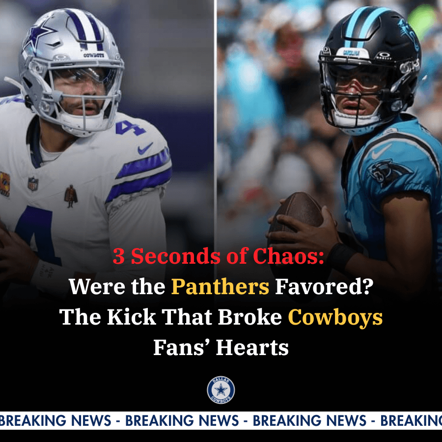 3 Seconds of Chaos: Were the Panthers Favored? The Kick That Broke Cowboys Fans’ Hearts
