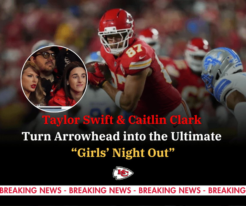 Taylor Swift & Caitlin Clark Turn Arrowhead into the Ultimate “Girls’ Night Out”