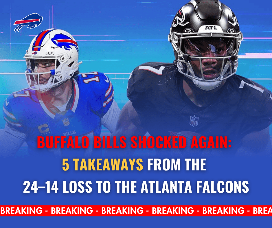 Buffalo Bills Shocked Again: 5 Takeaways from the 24–14 Loss to the Atlanta Falcons