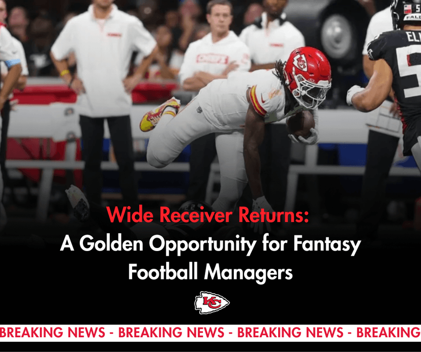 Wide Receiver Returns: A Golden Opportunity for Fantasy Football Managers