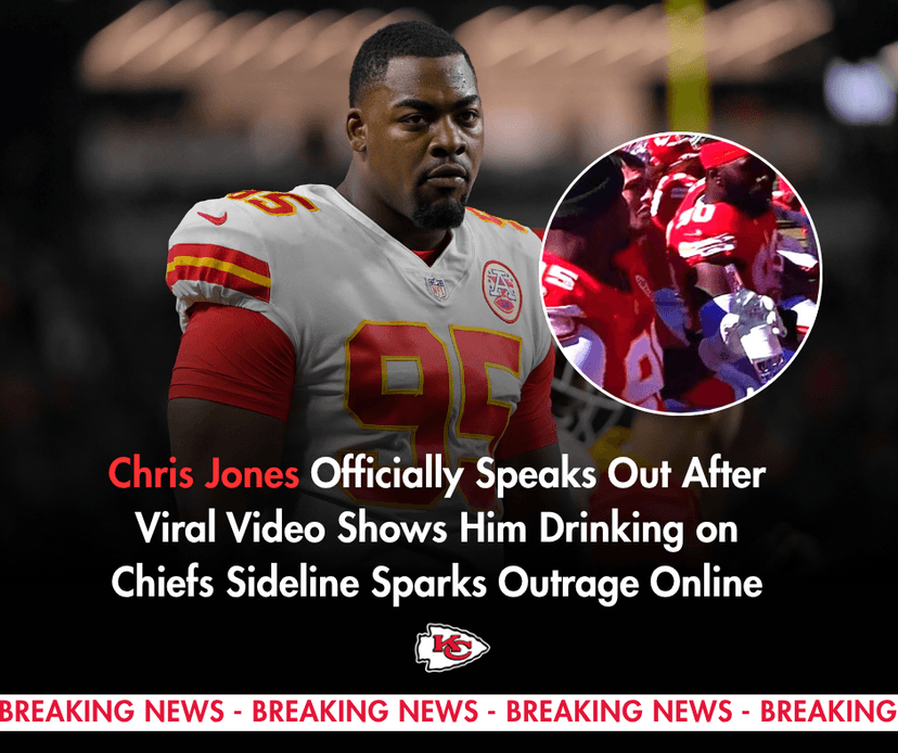 Chris Jones Officially Speaks Out After Viral Video Shows Him Drinking on Chiefs Sideline Sparks Outrage Online