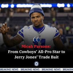 Micah Parsons: From Cowboys’ All-Pro Star to Jerry Jones’ Trade Bait