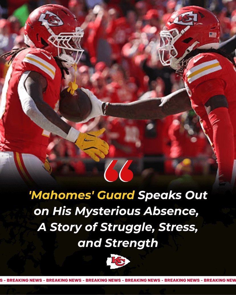 'Mahomes' Guard Speaks Out on His Mysterious Absence — A Story of Struggle, Stress, and Strength