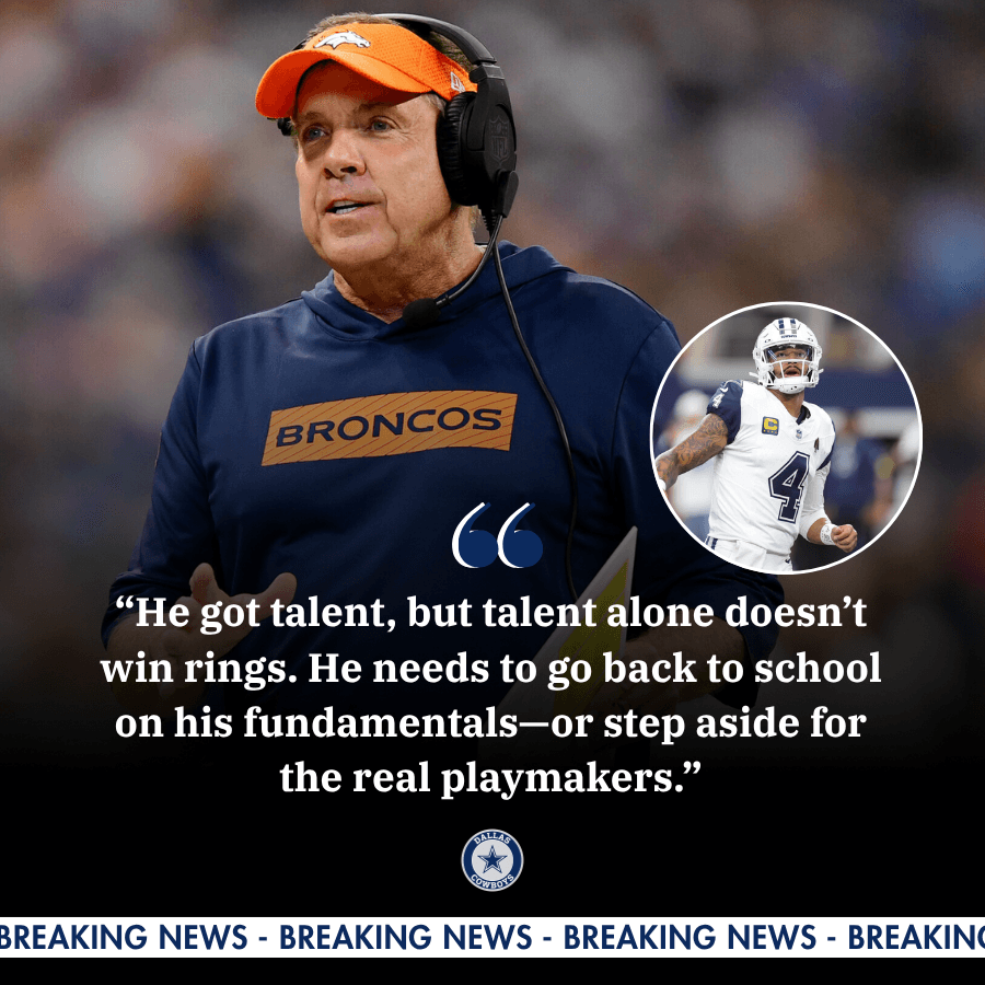 BREAKING NEWS: Sean Payton Taunts Dak Prescott: "He Needs Retraining on Play and Technique"
