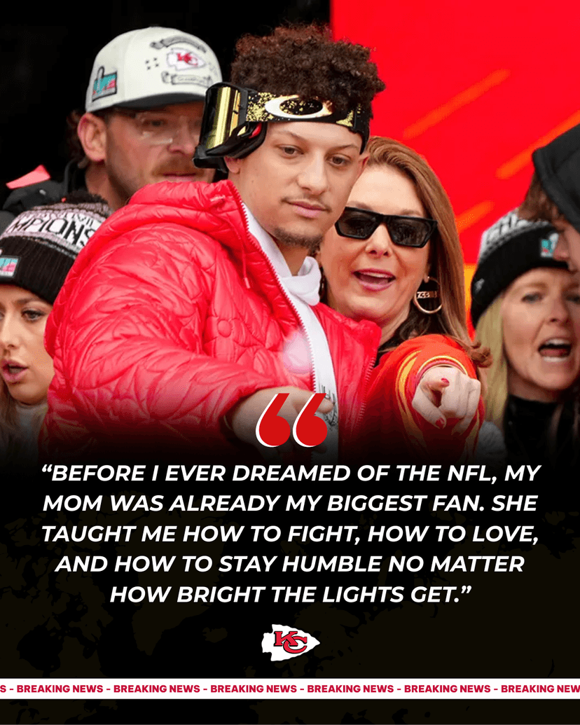 After Beating the Commanders, Patrick Mahomes Thanks His Mom – “The One Who’s Been There Since My First Steps”