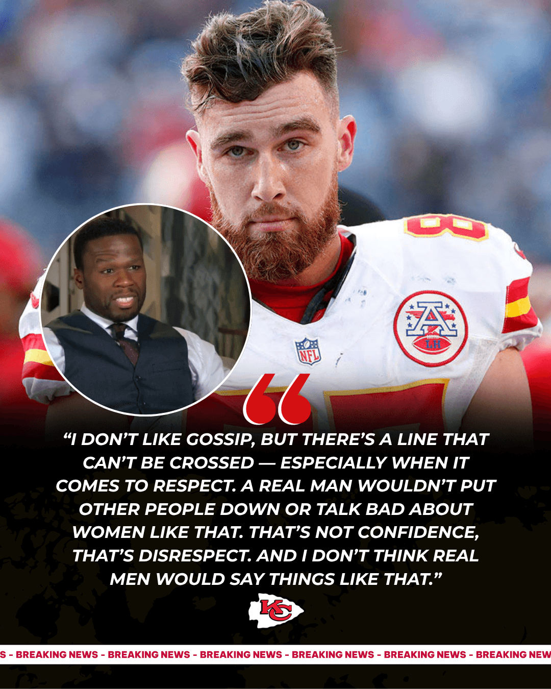 BREAKING NEWS: Travis Kelce hits back at 50 Cent’s comment: “A real man doesn’t talk the way he did.”